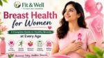 Woman wearing a pink ribbon promoting breast health awareness and healthy breasts at every age in a Fit&Well featured illustration.